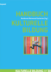 Handbuch Kulturelle Bildung