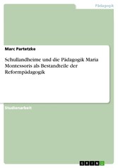 Schullandheime und die Pädagogik Maria Montessoris als Bestandteile der Reformpädagogik