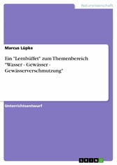 Ein 'Lernbüffet' zum Themenbereich 'Wasser - Gewässer - Gewässerverschmutzung'