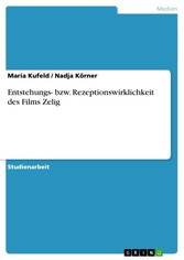 Entstehungs- bzw. Rezeptionswirklichkeit des Films Zelig