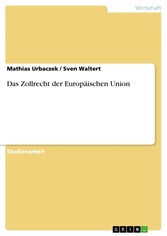 Das Zollrecht der Europäischen Union