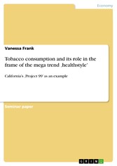 Tobacco consumption and its role in the frame of the mega trend 'healthstyle'