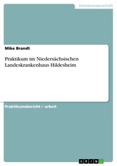 Praktikum im Niedersächsischen Landeskrankenhaus Hildesheim