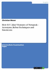 How R U 2day? Features of Netspeak - Acronyms, Rebus Techniques and Emoticons