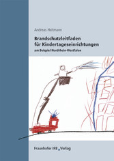 Brandschutzleitfaden für Kindertageseinrichtungen am Beispiel Nordrhein-Westfalen.