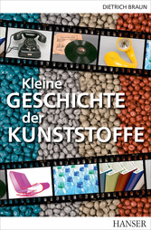 Kleine Geschichte der Kunststoffe