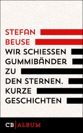 Wir schießen Gummibänder zu den Sternen