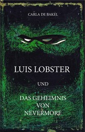 Luis Lobster und das Geheimnis von Nevermore