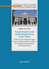 Frauenstudium und Hochschulkarrieren in der Türkei