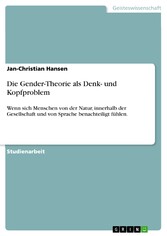 Die Gender-Theorie als Denk- und Kopfproblem