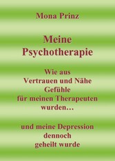 Meine Psychotherapie Wie aus Vertrauen und Nähe Gefühle für meinen Therapeuten wurden