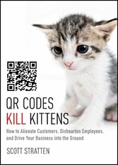 QR Codes Kill Kittens,