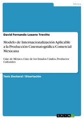 Modelo de Internacionalización Aplicable a la Producción Cinematográfica Comercial Mexicana