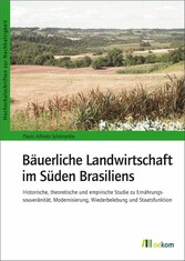 Bäuerliche Landwirtschaft im Süden Brasiliens