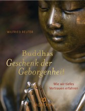 Buddhas Geschenk der Geborgenheit